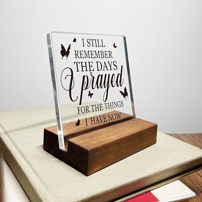 Acrylschild mit Aufschrift "I Still Remember The Days I Prayed", inspirierendes Zitat, Ermutigung, Geschenk für Frauen, beste Freundin, Positive Mind", Schild für Schwester, Frauen