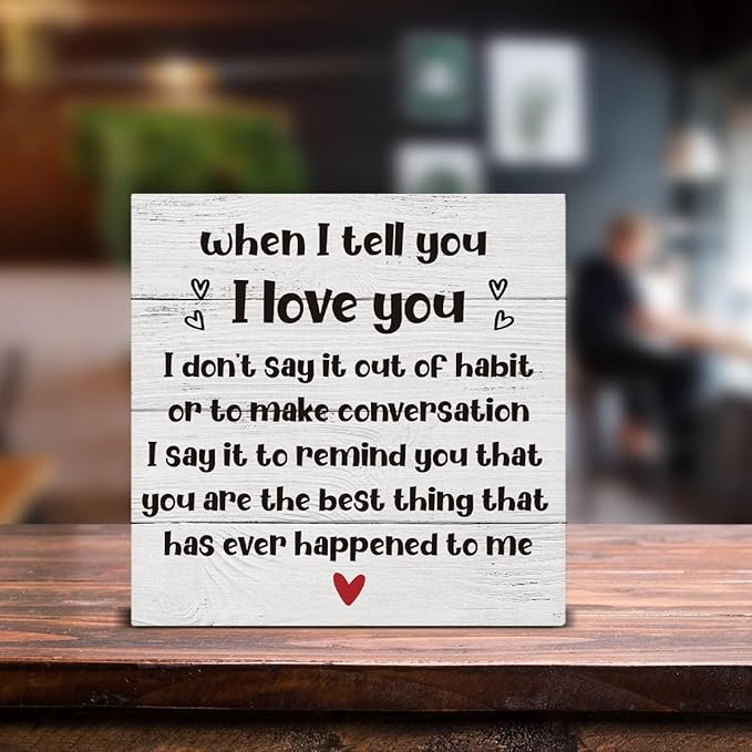 When I Tell You I Love You Wooden Box Sign Desk Decor, Romantic Quote Wood Box Sign for Home Bedroom Shelf Table Decoration 5 X 5 Inch