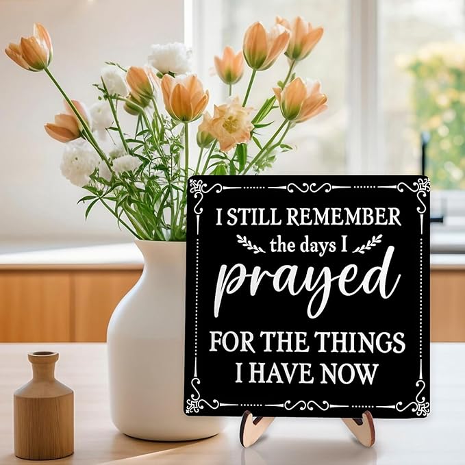 I Still Remember the Days I Prayed Wooden Sign, Christian Sign Home Decor Wooden Plaque for Rustic Home Farmhouse Office Living Room Desk Shelf Decor (black, 5.9x5.9inches)