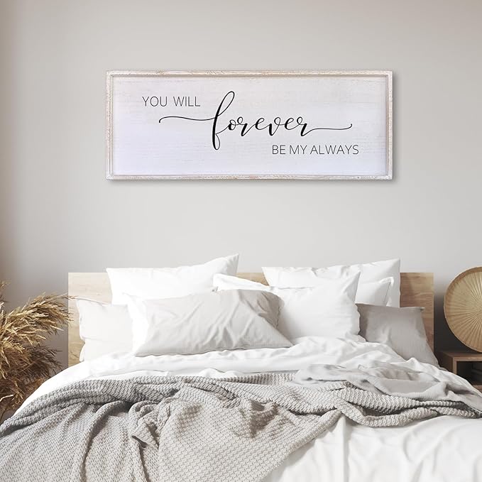 Surfapans You Will Forever Be My Always Sign Wall Decor 40”X15” Bedroom Above Bed Farmhouse Large Master Room Soild Wooden Framed Home Rustic Guest Room Minimalist Over Bed Hanging Art Wall (White)