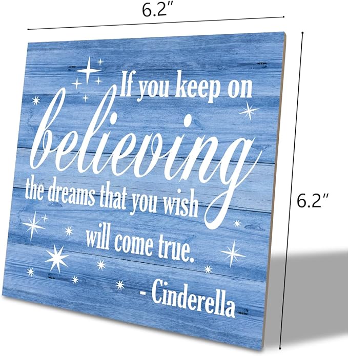 Nursery Decor, Inspirational Sign, Wood Plaque Table Art Sign 6.2*6.2inch, Princess Shelf Decor, Bedroom Decorate for Baby Girl, Cute Decorate, If You Keep On Believing The Dreams You Wish Will Come True D