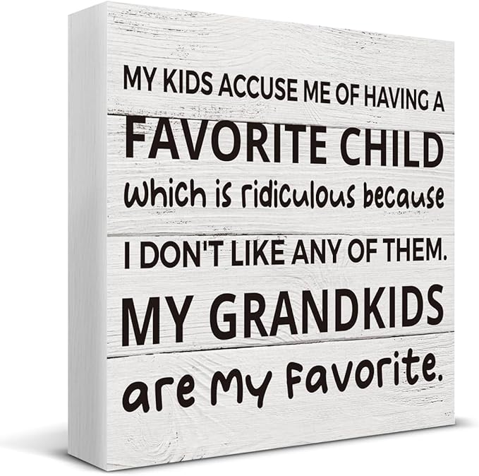 My Kids Accuse Me of Having a Favorite Child Wooden Sign Grandparents Day Decorations, Grandparents Gift Wood Block Plaque Box Sign for Home Desk Shelf Table Decorations 5 X 5 Inch