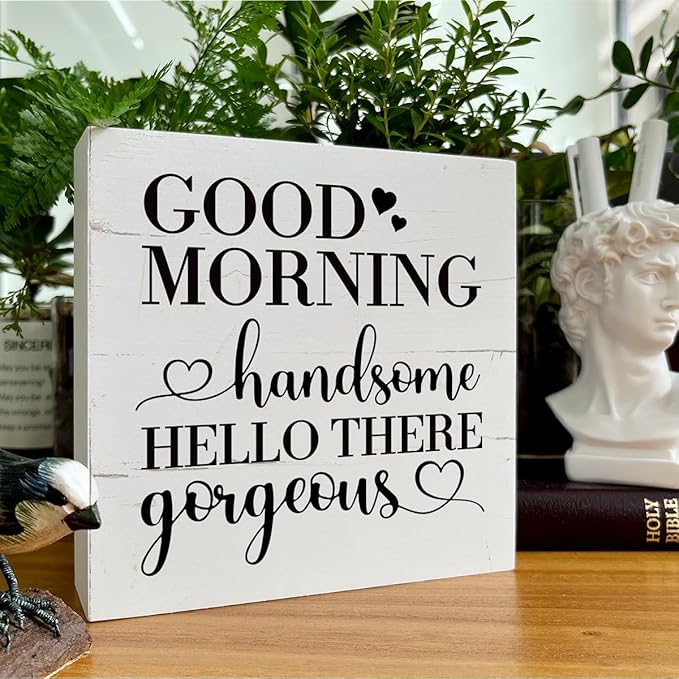 Good Morning Gorgeous Hello There Handsome Sign - Farmhouse Style Bathroom Wooden Box Sign for Tabletop, Shelf, or Desk Decor