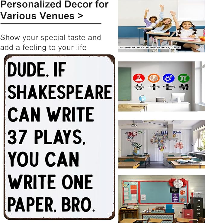 Students Teachers Gift If Shakespeare can Write 37 Plays You can Write One Paper Funny Math/English/Science/History Class Tin Sign for Home Classroom Study Room Wall Decor 8x12 Inch (3228)