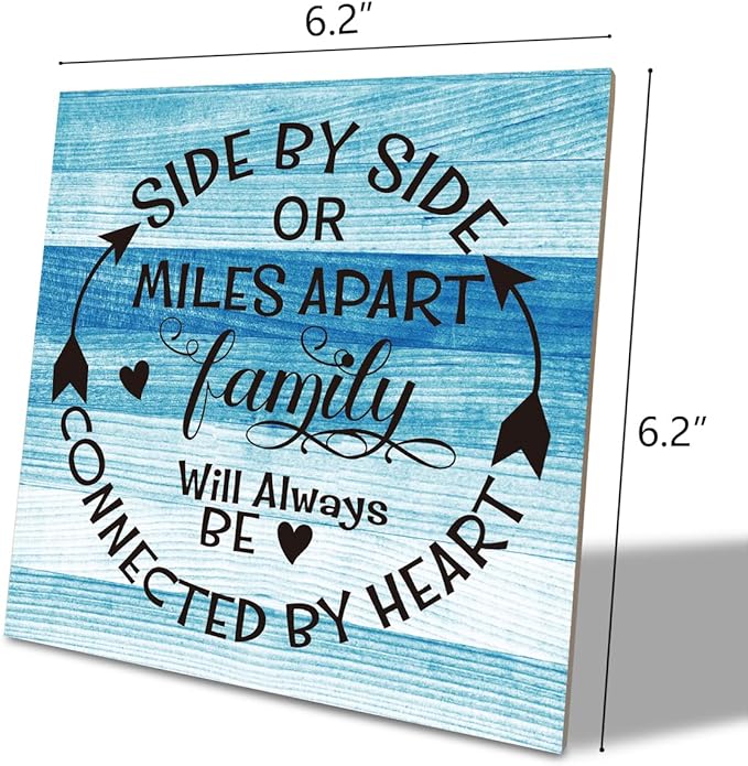Family Sign, “Side by Side or Miles Apart, Family Will Always Be Connected by Heart”, Wooden Plaque Table Art Sign 6.2x6.2 Inch, Farmhouse Room Decor, Long Distance Gift for Loved Ones B