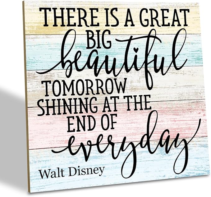 Positive Quote Sign, There's A Great Big Beautiful Tomorrow Shining at the End of Everyday, Wood Plaque Table Art Sign 6.2 * 6.2inch, Primitive Home Decor Sign, Motivational Presents, Friend Gift A