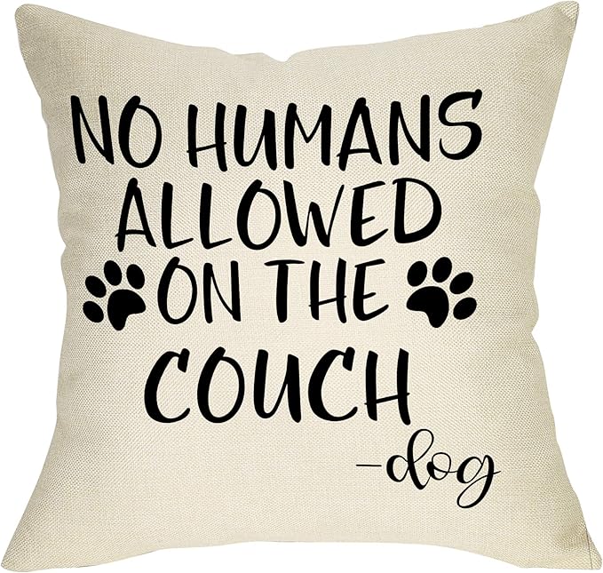No Humans Allowed on The Couch Dog Paw Pattern Decorative Throw Pillow Cover, Dog Lover Gifts Funny Cushion Case Decor Sign, Farmhouse Home Pillowcase Decorations for Sofa Couch 20 x 20