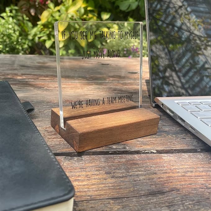 Home Office Desk Decor - Funny Quote Acrylic Sign With Wooden Stand - Gift for Coworker, Sister or Women