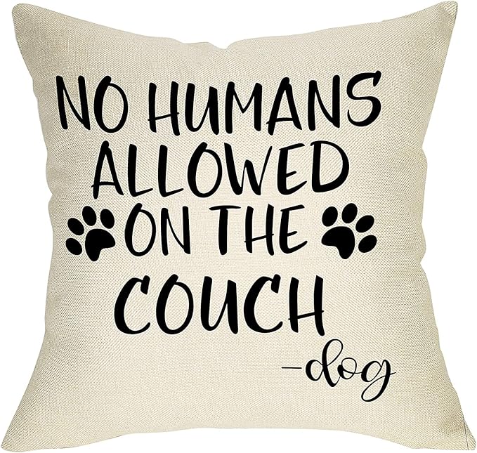 No Humans Allowed on The Couch Dog Paw Pattern Decorative Throw Pillow Cover, Dog Lover Gifts Funny Cushion Case Decor Sign, Farmhouse Home Pillowcase Decorations for Sofa Couch 16 x 16