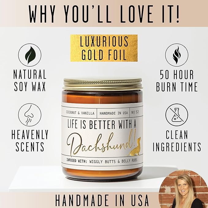 Dachshund Gifts for Women - 'Life is Better with a Dachshund' Candle, w/Vanilla, Coconut & Citrus - infused w/Essential Oils I Weiner Dog Gifts for Women I Dachshund Decor I 50Hr Burn, USA Made