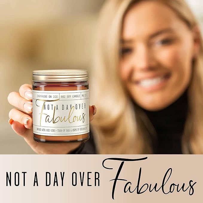 Birthday Gifts for Women Friendship -'Not a Day Over Fabulous' Soy Candle, w/Champagne on Ice I 40th 50th 60th 70th Happy Birthday Gifts for Mom, Grandma, Sister, Coworker, Aunt, Wife I Made in USA